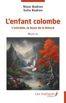 Couverture du livre « L'enfant colombe : L'entraide, la leçon de la Nature » de Soha Badran et Nizar Badran aux éditions Les Impliques