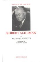 Couverture du livre « Robert Schuman » de Poidevin Raymond aux éditions Beauchesne