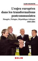 Couverture du livre « L'enjeu europeen dans les transformations postcommunistes - hongrie pologne republique tcheque 198 » de Laure Neumayer aux éditions Belin