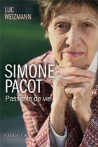 Couverture du livre « Simone Pacot, passante de vie » de Luc Weizmann aux éditions Salvator