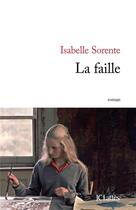 Couverture du livre « La faille » de Isabelle Sorente aux éditions Lattes