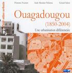 Couverture du livre « Ouagadougou (1850-2004) ; une urbanisation differenciée » de F. Fournet aux éditions Ird