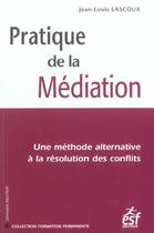 Couverture du livre « Pratique de la mediation (3e édition) » de Lascoux Jl aux éditions Esf