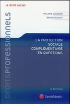 Couverture du livre « La protection sociale complémentaire en questions (2e édition) » de Bruno Serizay et Ph Coursier aux éditions Lexisnexis