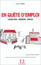 Couverture du livre « En quête d'emploi ; formation, chômage, emploi » de Jose Rose aux éditions Economica