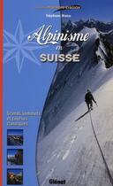 Couverture du livre « Alpinisme en Suisse » de Stephane Maire aux éditions Glenat