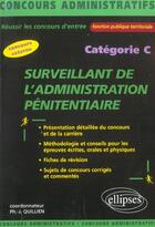 Couverture du livre « Surveillant de l'administration penitentiaire - categorie c » de Quillien/Chapelle aux éditions Ellipses