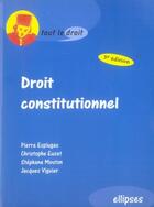 Couverture du livre « Droit constitutionnel (3e édition) » de Esplugas Euzet aux éditions Ellipses