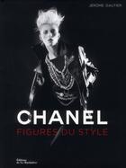 Couverture du livre « Chanel ; figures du style » de Jerome Gautier aux éditions La Martiniere