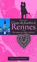 Couverture du livre « Coup de foudre à Rennes ; le coeur en clair-obscur » de Mila Sandersen aux éditions Editions Ouest-france