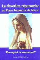 Couverture du livre « La devotion reparatrice au coeur immaculee de marie - pourquoi et comment ? » de  aux éditions Tequi