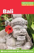 Couverture du livre « GEOguide coups de coeur ; Bali (édition 2018) » de Collectif Gallimard aux éditions Gallimard Loisirs