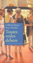 Couverture du livre « Toutes voiles dehors » de Clifford Henry et Benn Kitchin aux éditions Actes Sud