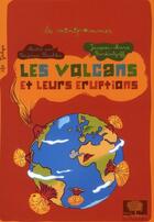 Couverture du livre « Les volcans et leurs éruptions » de Bardintzeff Jacques aux éditions Le Pommier