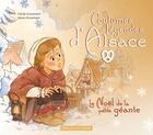 Couverture du livre « Coutumes et légendes d'Alsace ; le Noël de la petite géante » de Cecile Guinement et Liliane Grossman aux éditions Signe