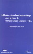 Couverture du livre « Habitudes culturelles d'apprentissage - dans la classe de francais langue etrangere (f.l.e.) » de  aux éditions L'harmattan