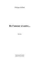 Couverture du livre « De l'amour et autre... » de Philippe Giffard aux éditions Editions Le Manuscrit