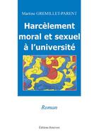 Couverture du livre « Harcèlement moral et sexuel à l'université » de Martine Gremillet-Parent aux éditions Benevent