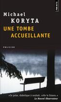 Couverture du livre « Une tombe accueillante » de Michael Koryta aux éditions Points