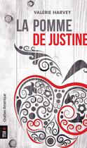 Couverture du livre « La pomme de justine » de Valerie Harvey aux éditions Les Editions Quebec Amerique