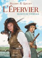 Couverture du livre « L'Epervier Hors-Série : secrets de tournage » de Patrice Pellerin aux éditions Dupuis