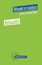 Couverture du livre « Rationalité : résumé et analyse du livre de Steven Pinker » de Stephanie Henry aux éditions 50minutes.fr