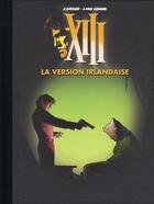 Couverture du livre « XIII t.18 ; la version irlandaise » de Jean Van Hamme et Jean Giraud aux éditions Dargaud