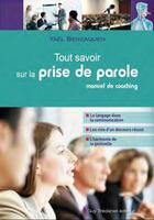 Couverture du livre « Tout savoir sur la prise de parole ; manuel de coaching » de Yael Benzaquen aux éditions Guy Trédaniel