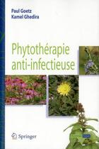 Couverture du livre « Phytothérapie anti-infectieuse » de Goetz et Ghedira aux éditions Springer