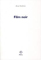 Couverture du livre « Film noir » de René Belletto aux éditions P.o.l