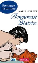 Couverture du livre « Amoureuse Béatrice » de Laurent Marie aux éditions 12-21