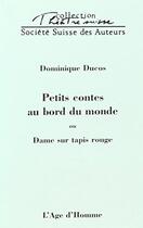 Couverture du livre « Petits contes au bord du monde » de Ducos aux éditions L'age D'homme
