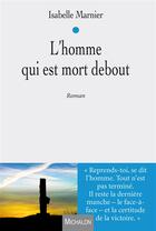 Couverture du livre « L'homme qui est mort debout » de Isabelle Marnier aux éditions Michalon