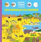 Couverture du livre « Cherche, trouve et découvre les animaux du monde » de  aux éditions Millepages