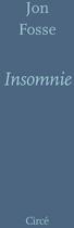 Couverture du livre « Insomnie » de Jon Fosse aux éditions Circe