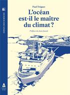 Couverture du livre « L'océan est-il le maître du climat ? » de Paul Treguer aux éditions Apogee