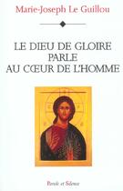 Couverture du livre « Dieu de gloire parle au coeur de l'homme » de Le Guillou Mjr aux éditions Parole Et Silence