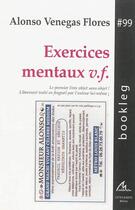 Couverture du livre « Exercices Mentaux V.F. : Le Premier Livre Objet Sans Objet ! » de Venegas Flores Alons aux éditions Maelstrom