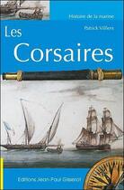 Couverture du livre « Les corsaires » de Patrick Villiers aux éditions Gisserot