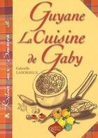 Couverture du livre « La cuisine de Gaby » de Gabrielle Laborieux aux éditions Orphie