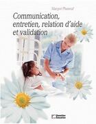 Couverture du livre « Communication, entretien relation d'aide et validation » de  aux éditions Cheneliere Mcgraw-hill