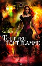 Couverture du livre « Les ténèbres de Londres t.1 ; tout feu tout flamme » de Kristen Callihan aux éditions Ada