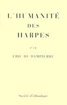 Couverture du livre « L'humanite des harpes » de Eric De Dampierre aux éditions Societe D'ethnologie