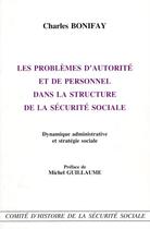 Couverture du livre « Le problèmes d'utorité et de personnel dans la structure de la sécurité sociale » de Charles Bonifay aux éditions Documentation Francaise