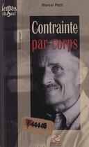 Couverture du livre « Contrainte par corps » de Marcel Petit aux éditions Empreinte
