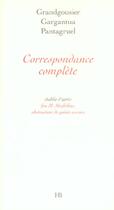 Couverture du livre « Correspondance Complete » de Grandgousier et Gargantua et Pantagruel aux éditions Hb Editions