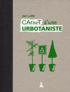 Couverture du livre « Carnets d'une urbotaniste » de Sandrine Ettighoffer aux éditions Plume De Carotte