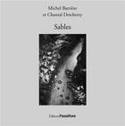 Couverture du livre « Sables » de Michel Barriere et Chantal Detcherry aux éditions Passiflore