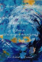 Couverture du livre « La victime n'était pas au rendez-vous » de Jean-Claude Letzelter aux éditions Editions Des Tourments