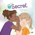 Couverture du livre « Le secret » de Danielle Chaperon et Melanie Grenier aux éditions Isatis